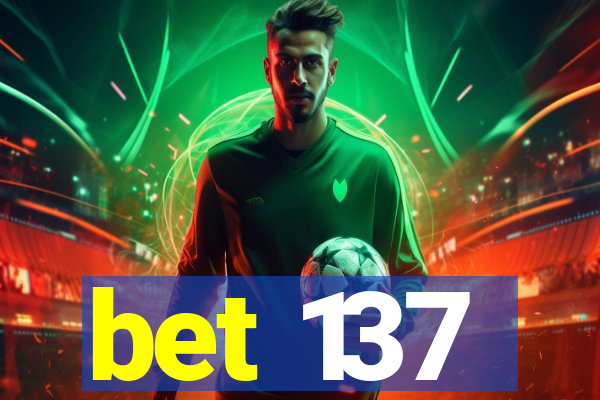 bet 137